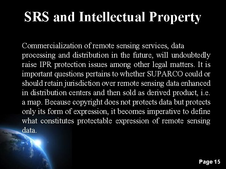 SRS and Intellectual Property Commercialization of remote sensing services, data processing and distribution in