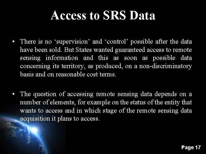 Access to SRS Data • There is no ‘supervision’ and ‘control’ possible after the