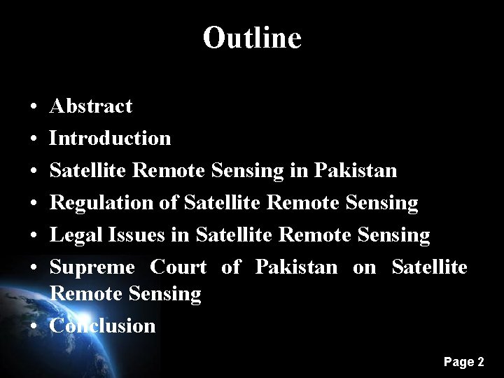 Outline • • • Abstract Introduction Satellite Remote Sensing in Pakistan Regulation of Satellite