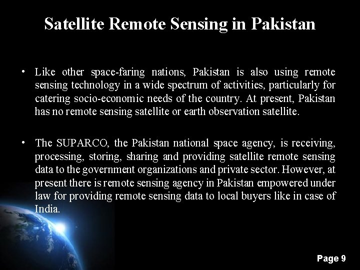 Satellite Remote Sensing in Pakistan • Like other space-faring nations, Pakistan is also using