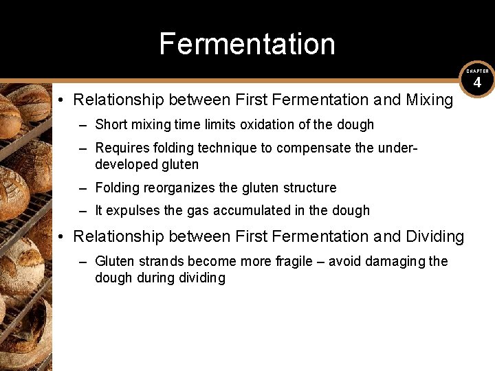Fermentation CHAPTER • Relationship between First Fermentation and Mixing – Short mixing time limits