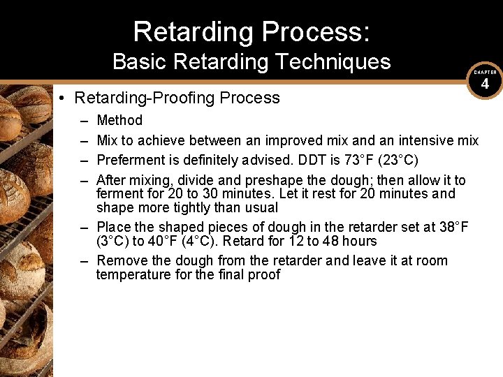 Retarding Process: Basic Retarding Techniques CHAPTER • Retarding-Proofing Process – – Method Mix to