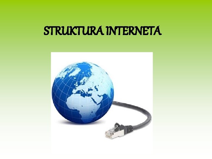 STRUKTURA INTERNETA 