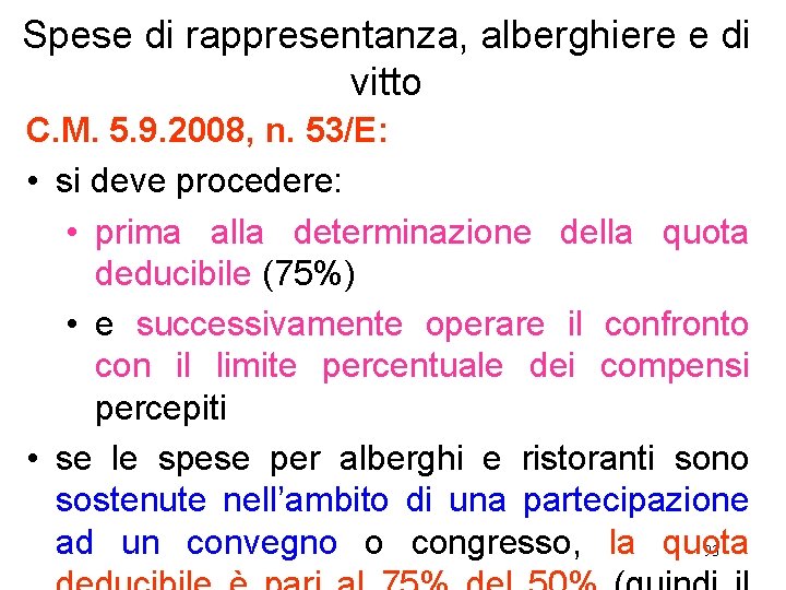 Spese di rappresentanza, alberghiere e di vitto C. M. 5. 9. 2008, n. 53/E: