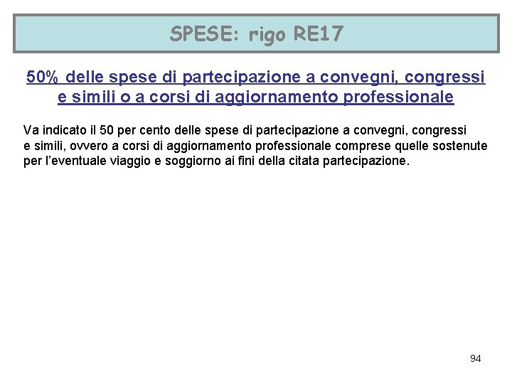 SPESE: rigo RE 17 50% delle spese di partecipazione a convegni, congressi e simili