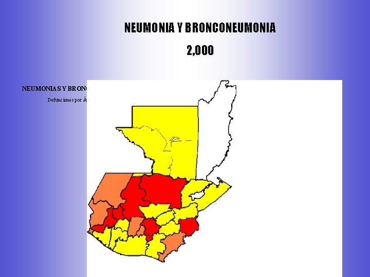 NEUMONIA Y BRONCONEUMONIA 2, 000 NEUMONIAS Y BRONCONEUMONIAS Defunciones por Área de salud Letalidad