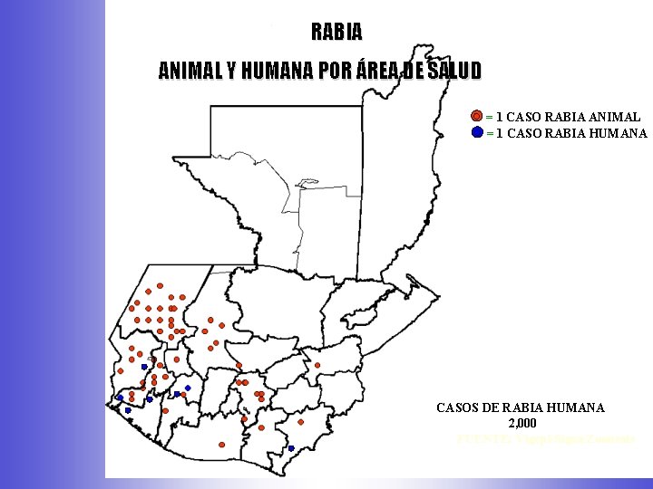  RABIA ANIMAL Y HUMANA POR ÁREA DE SALUD = 1 CASO RABIA ANIMAL