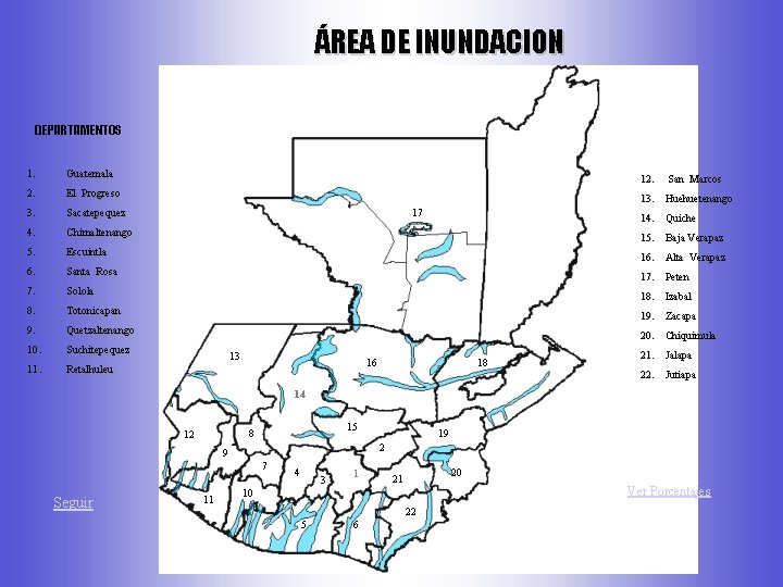 ÁREA DE INUNDACION DEPARTAMENTOS 1. Guatemala 2. El Progreso 3. Sacatepequez 4. Chimaltenango 15.