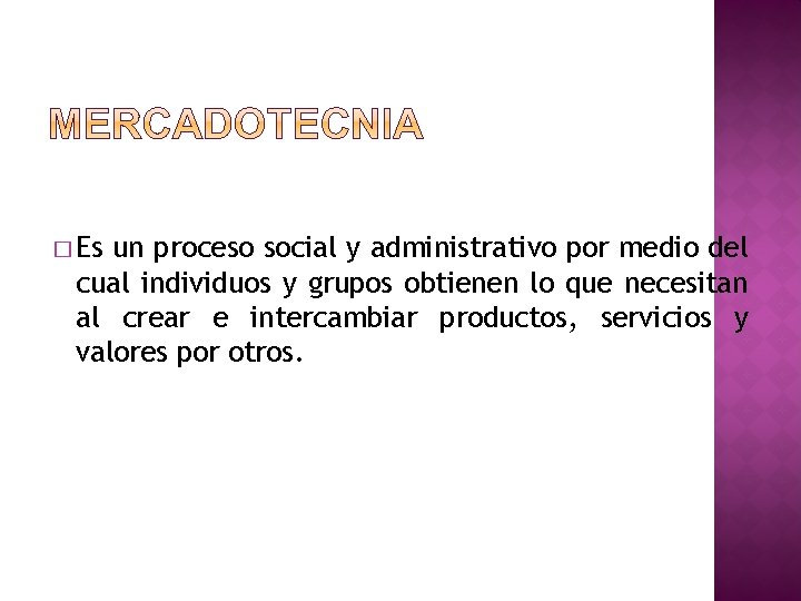 � Es un proceso social y administrativo por medio del cual individuos y grupos