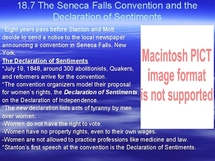 18. 7 The Seneca Falls Convention and the Declaration of Sentiments *Eight years pass 18. 7 The Seneca Falls Convention and the Declaration of Sentiments *Eight years pass
