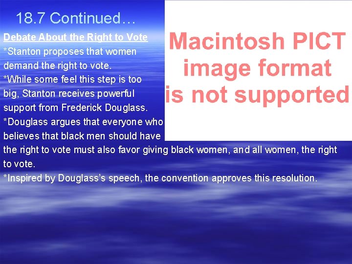 18. 7 Continued… Debate About the Right to Vote *Stanton proposes that women demand 18. 7 Continued… Debate About the Right to Vote *Stanton proposes that women demand