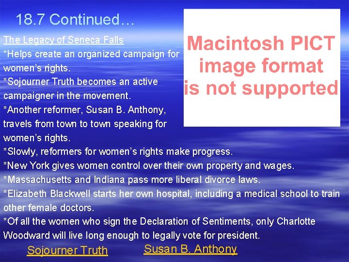 18. 7 Continued… The Legacy of Seneca Falls *Helps create an organized campaign for 18. 7 Continued… The Legacy of Seneca Falls *Helps create an organized campaign for