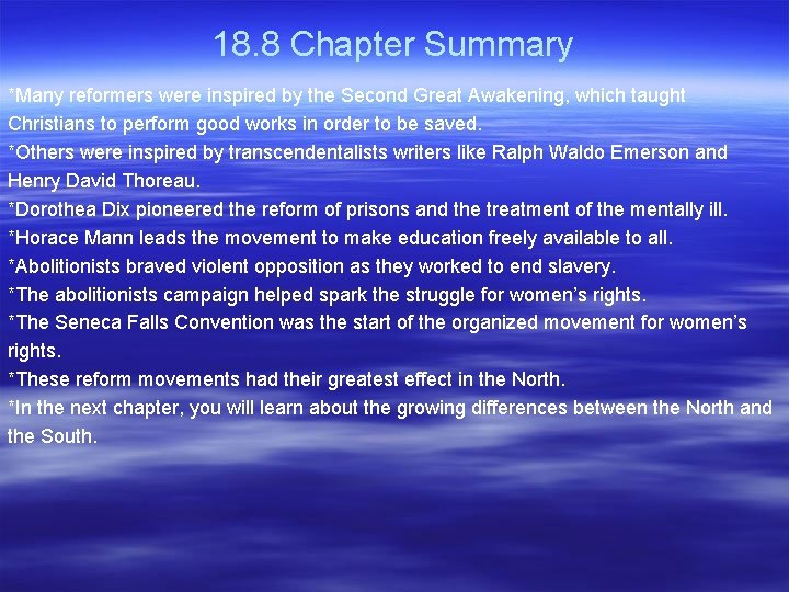 18. 8 Chapter Summary *Many reformers were inspired by the Second Great Awakening, which 18. 8 Chapter Summary *Many reformers were inspired by the Second Great Awakening, which