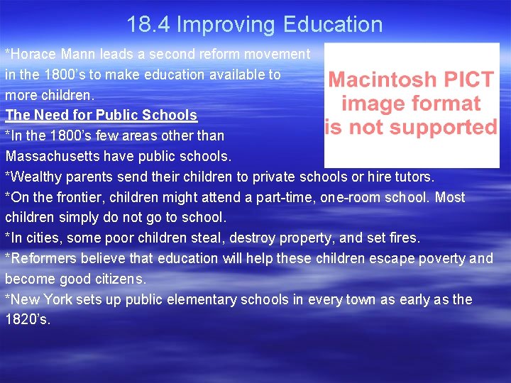 18. 4 Improving Education *Horace Mann leads a second reform movement in the 1800’s 18. 4 Improving Education *Horace Mann leads a second reform movement in the 1800’s