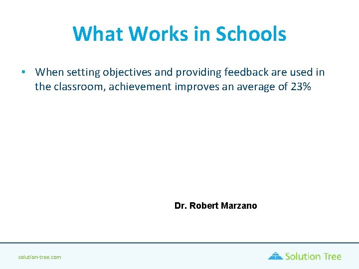 What Works in Schools • When setting objectives and providing feedback are used in What Works in Schools • When setting objectives and providing feedback are used in