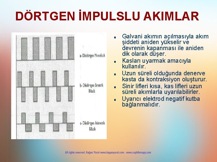 DÖRTGEN İMPULSLU AKIMLAR ■ ■ ■ Galvani akımın açılmasıyla akım şiddeti aniden yükselir ve