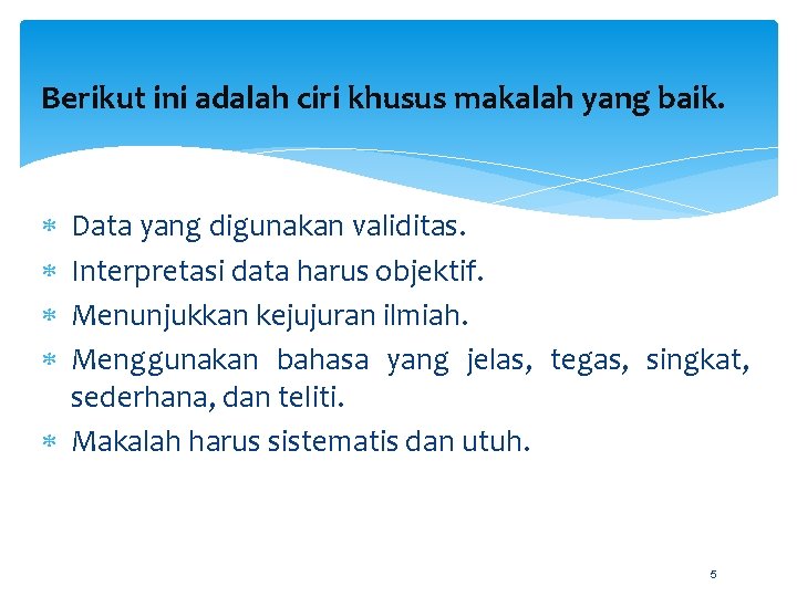 Berikut ini adalah ciri khusus makalah yang baik. Data yang digunakan validitas. Interpretasi data