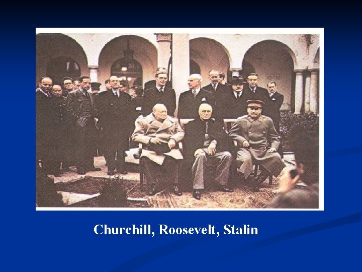 Churchill, Roosevelt, Stalin 