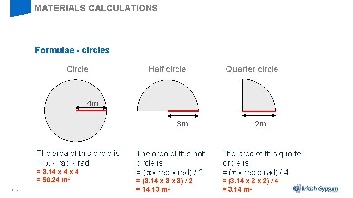 MATERIALS CALCULATIONS Formulae - circles Circle Half circle Quarter circle 4 m 3 m