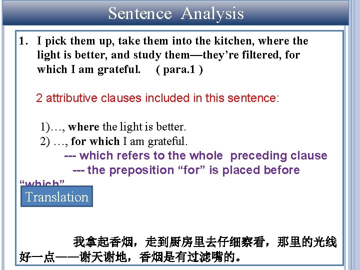 Sentence Analysis 1. I pick them up, take them into the kitchen, where the Sentence Analysis 1. I pick them up, take them into the kitchen, where the