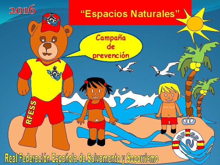 2016 “Espacios Naturales” Campaña de prevención 