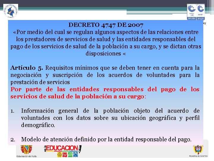  SGN-C 048 -F 23 DECRETO 4747 DE 2007 «Por medio del cual se