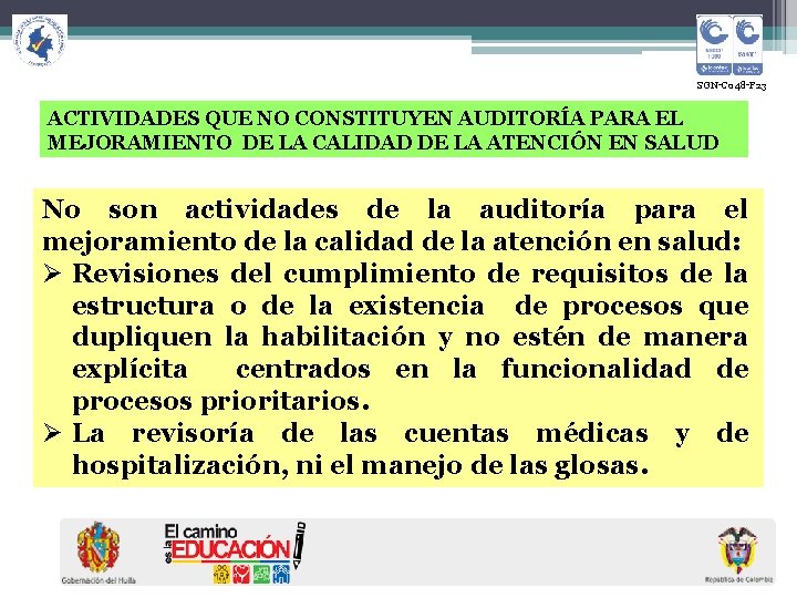  SGN-C 048 -F 23 ACTIVIDADES QUE NO CONSTITUYEN AUDITORÍA PARA EL MEJORAMIENTO DE