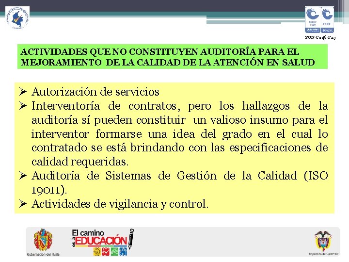  SGN-C 048 -F 23 ACTIVIDADES QUE NO CONSTITUYEN AUDITORÍA PARA EL MEJORAMIENTO DE