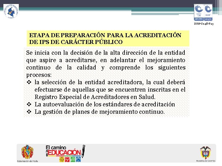  SGN-C 048 -F 23 ETAPA DE PREPARACIÓN PARA LA ACREDITACIÓN DE IPS DE