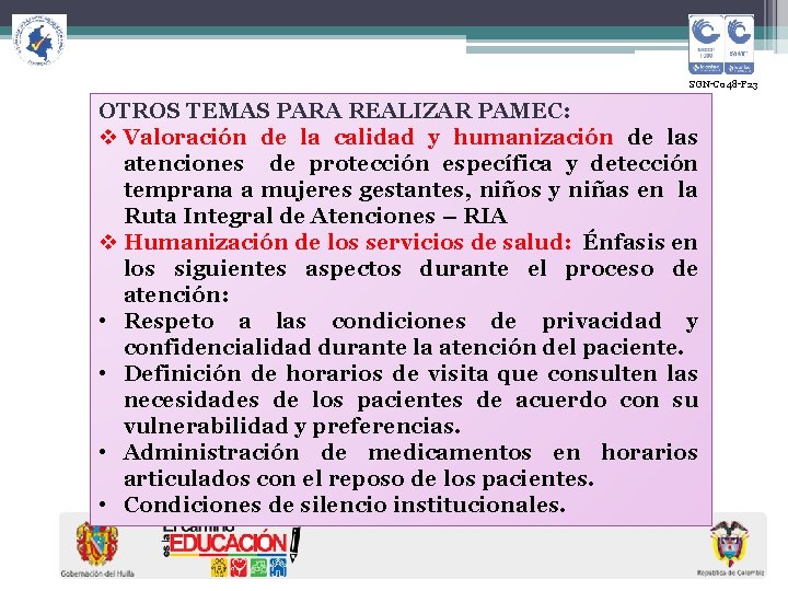  SGN-C 048 -F 23 OTROS TEMAS PARA REALIZAR PAMEC: v Valoración de la