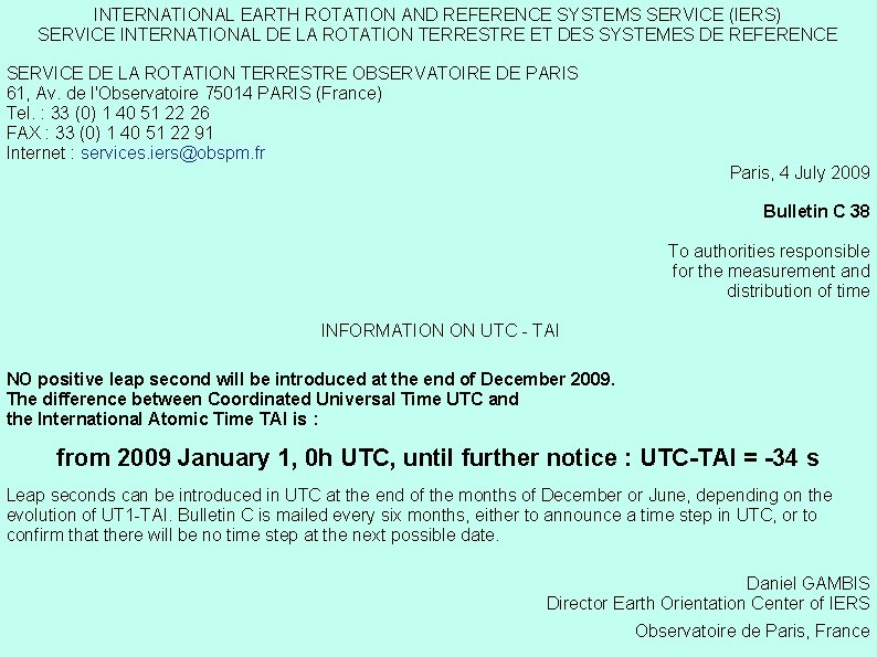 INTERNATIONAL EARTH ROTATION AND REFERENCE SYSTEMS SERVICE (IERS) SERVICE INTERNATIONAL DE LA ROTATION TERRESTRE