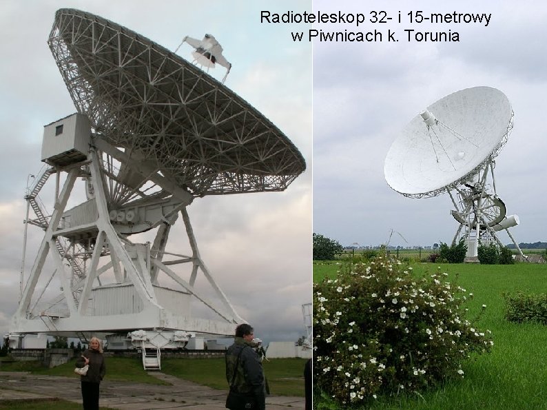 Radioteleskop 32 - i 15 -metrowy w Piwnicach k. Torunia 