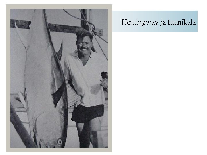 Hemingway ja tuunikala 