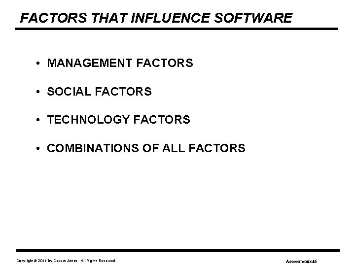 FACTORS THAT INFLUENCE SOFTWARE • MANAGEMENT FACTORS • SOCIAL FACTORS • TECHNOLOGY FACTORS •