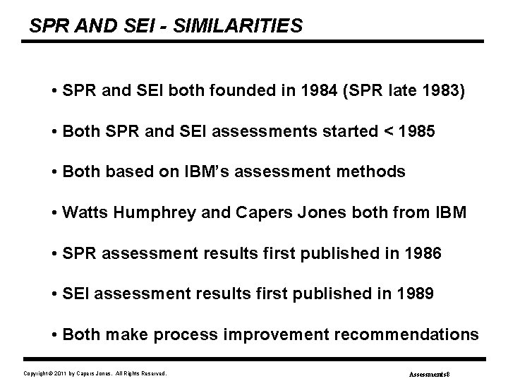 SPR AND SEI - SIMILARITIES • SPR and SEI both founded in 1984 (SPR