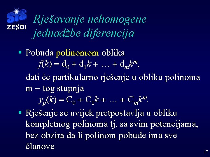 Rješavanje nehomogene jednadžbe diferencija § Pobuda polinomom oblika f(k) = d 0 + d