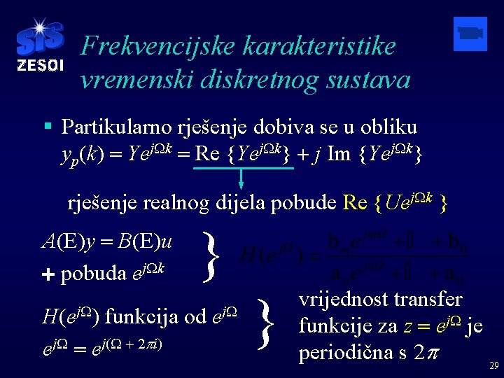 Frekvencijske karakteristike vremenski diskretnog sustava § Partikularno rješenje dobiva se u obliku yp(k) =