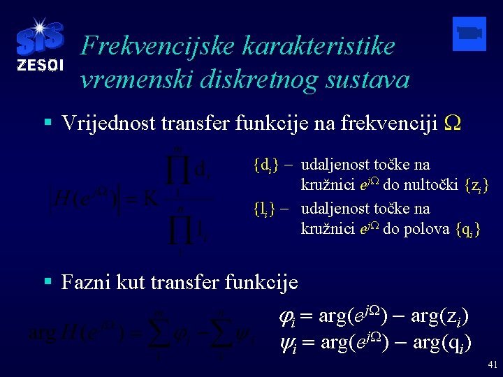 Frekvencijske karakteristike vremenski diskretnog sustava § Vrijednost transfer funkcije na frekvenciji W {di} -