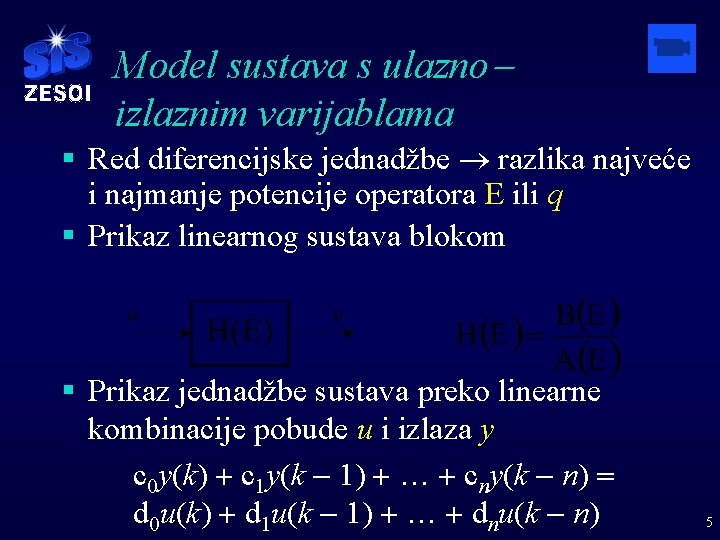 Model sustava s ulaznoizlaznim varijablama § Red diferencijske jednadžbe ® razlika najveće i najmanje