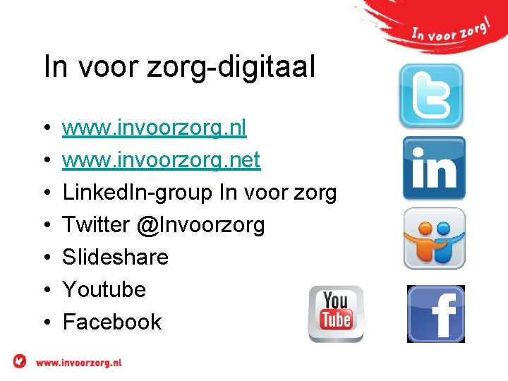 In voor zorg-digitaal • • www. invoorzorg. nl www. invoorzorg. net Linked. In-group In