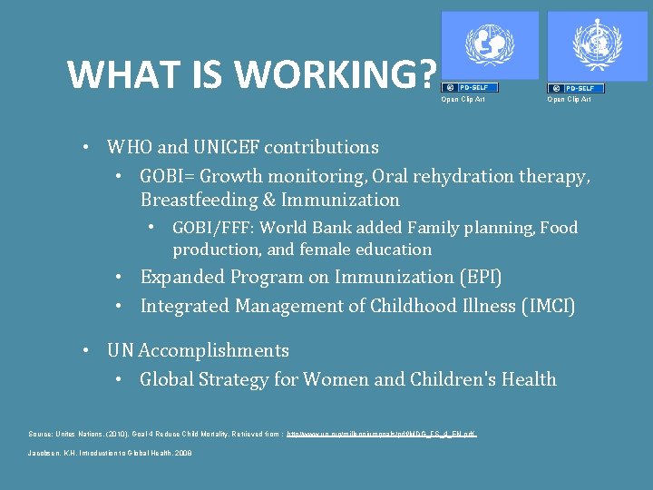 WHAT IS WORKING? Open Clip Art • WHO and UNICEF contributions • GOBI= Growth