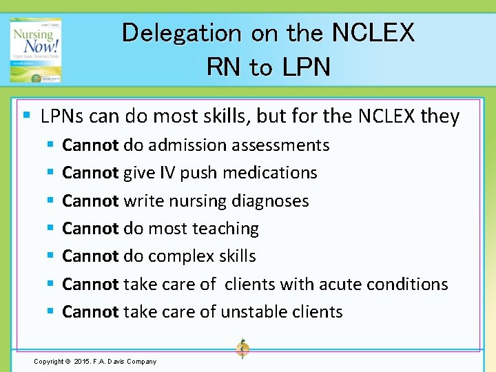 Delegation on the NCLEX RN to LPN § LPNs can do most skills, but