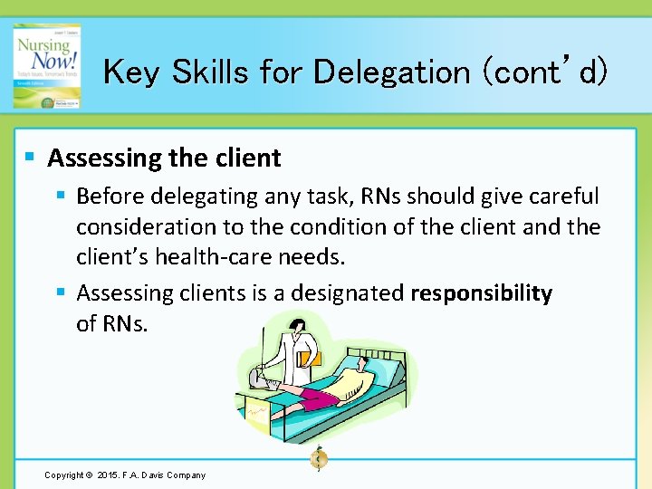 Key Skills for Delegation (cont’d) § Assessing the client § Before delegating any task,