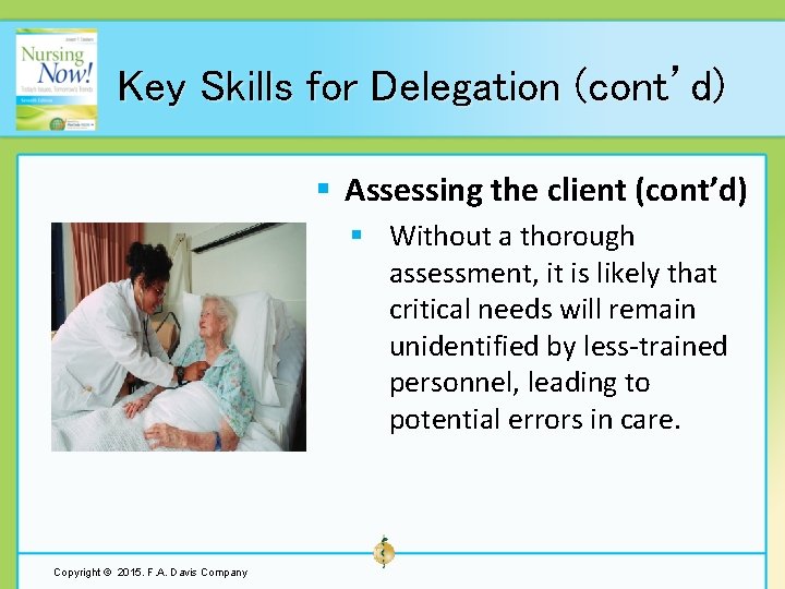 Key Skills for Delegation (cont’d) § Assessing the client (cont’d) § Without a thorough