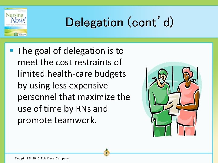 Delegation (cont’d) § The goal of delegation is to meet the cost restraints of