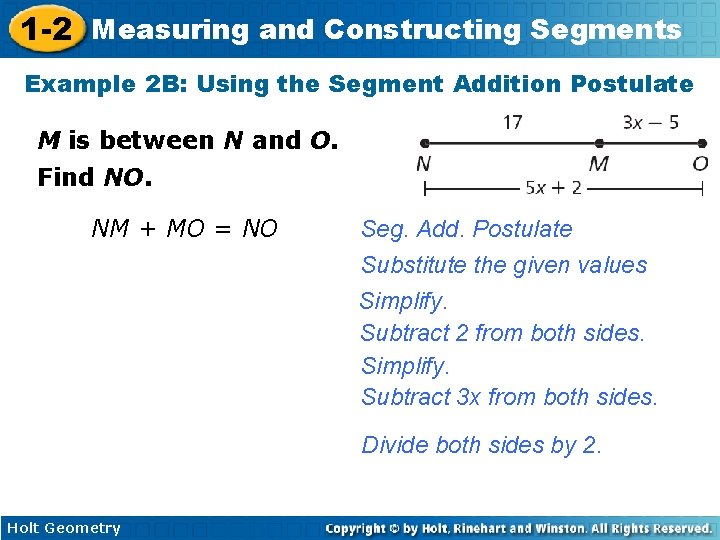 1 -2 Measuring and Constructing Segments Example 2 B: Using the Segment Addition Postulate
