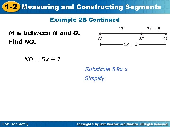 1 -2 Measuring and Constructing Segments Example 2 B Continued M is between N