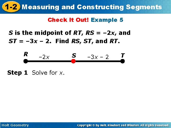 1 -2 Measuring and Constructing Segments Check It Out! Example 5 S is the