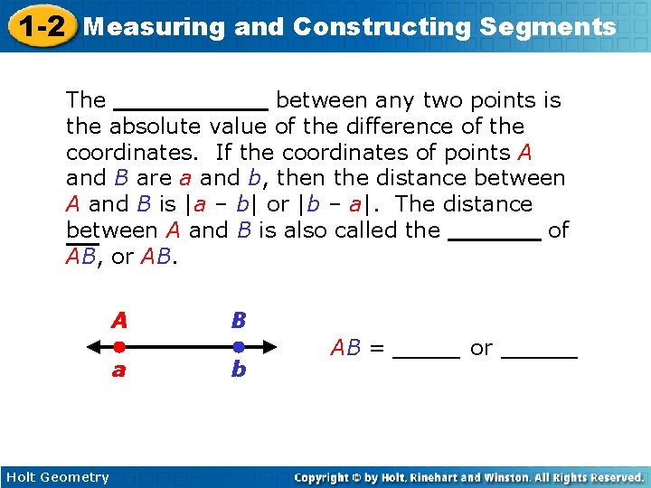 1 -2 Measuring and Constructing Segments The _____ between any two points is the