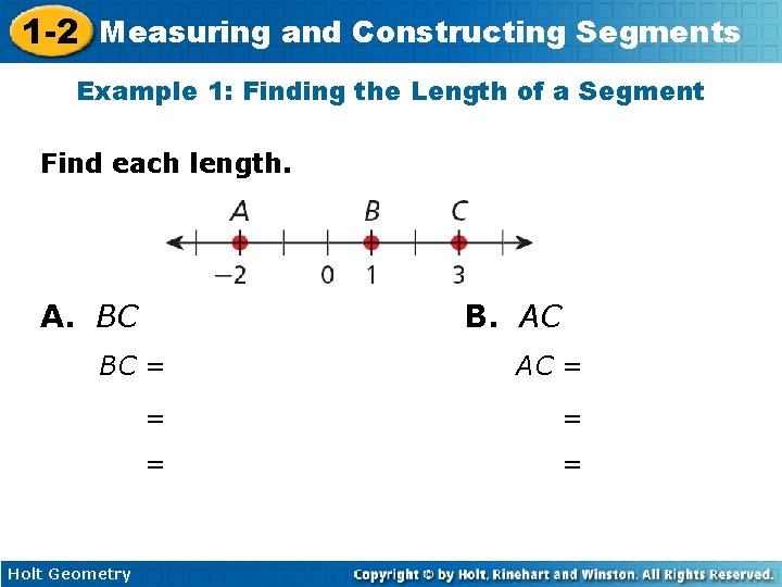 1 -2 Measuring and Constructing Segments Example 1: Finding the Length of a Segment